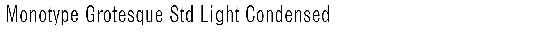 Monotype Grotesque Std Light Condensed image